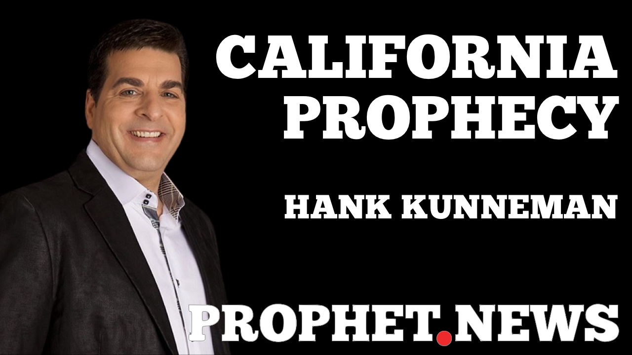 CALIFORNIA PROPHECY—HANK KUNNEMAN