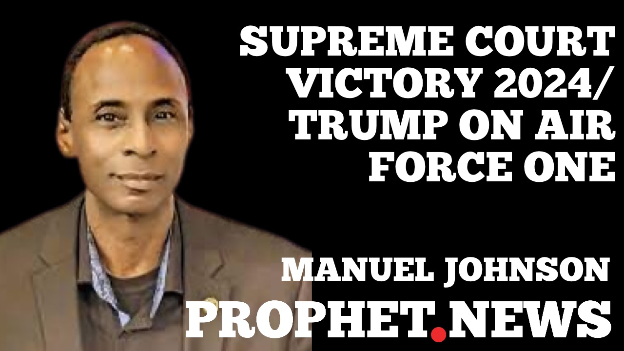 SUPREME COURT VICTORY 2024/TRUMP ON AIR FORCE ONE–MANUEL JOHNSON