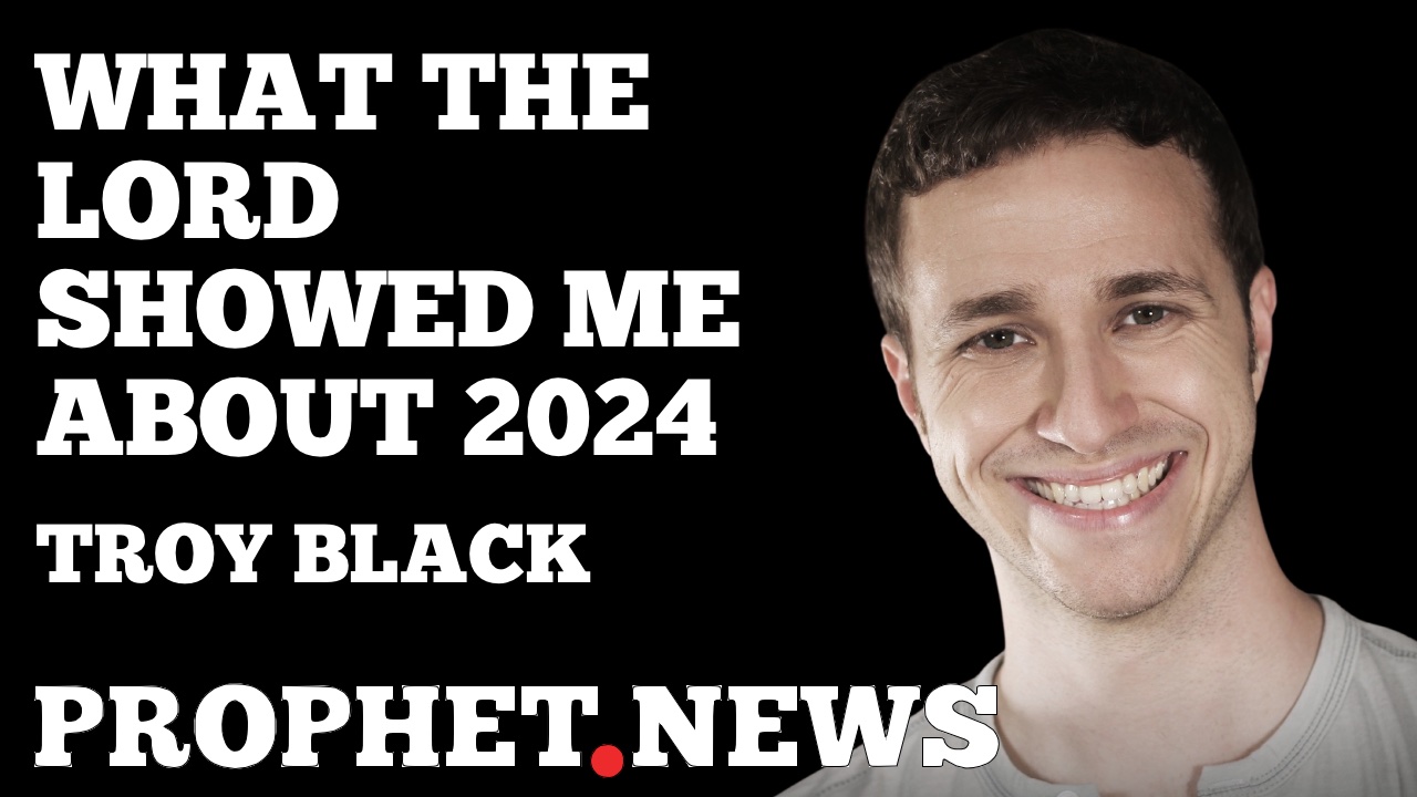 WHAT GOD TOLD ME ABOUT 2024–TROY BLACK