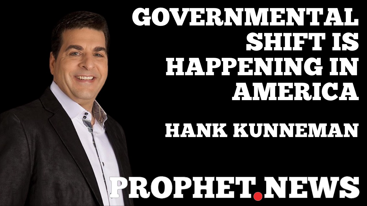 GOVERNMENTAL SHIFT IS HAPPENING IN AMERICA—HANK KUNNEMAN